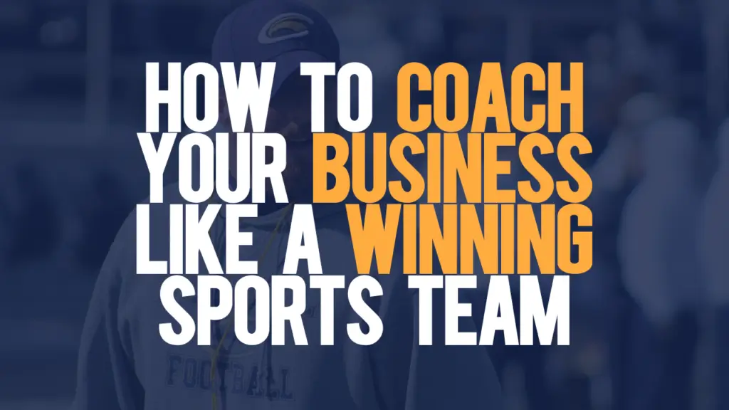 Blog post graphic titled "How to Coach Your Business Like a Winning Sports Team"