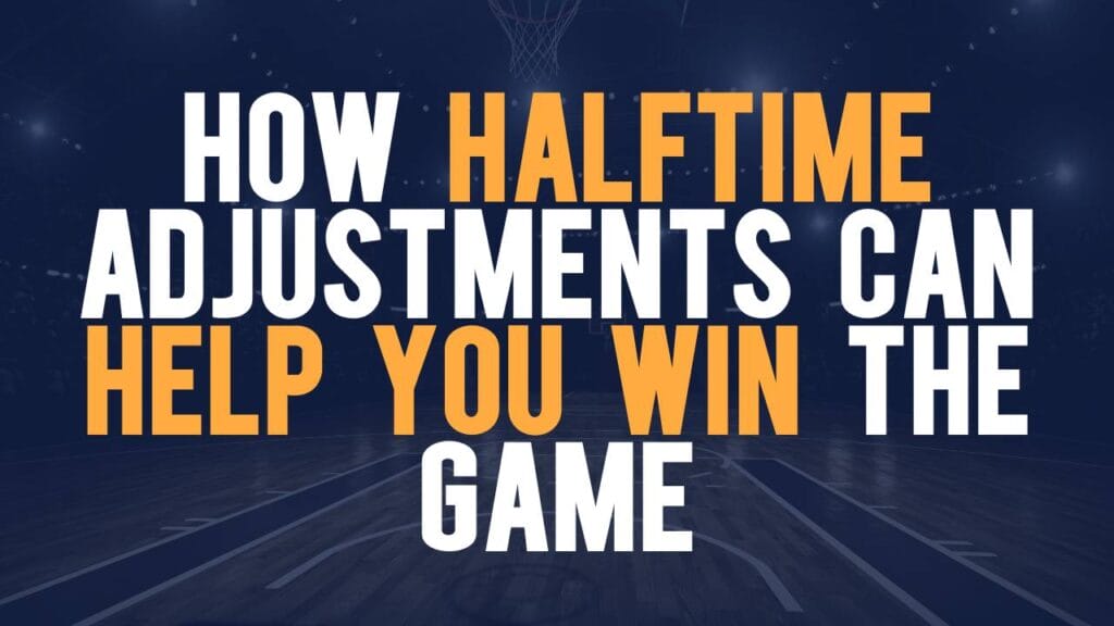 Blog post graphic titled "How Halftime Adjustments Can Help You Win the Game"