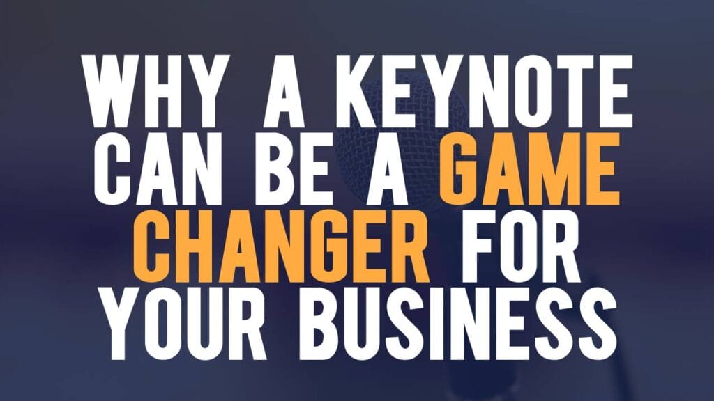 Blog post graphic titled "Why a Keynote Can Be a Game Changer for Your Business"