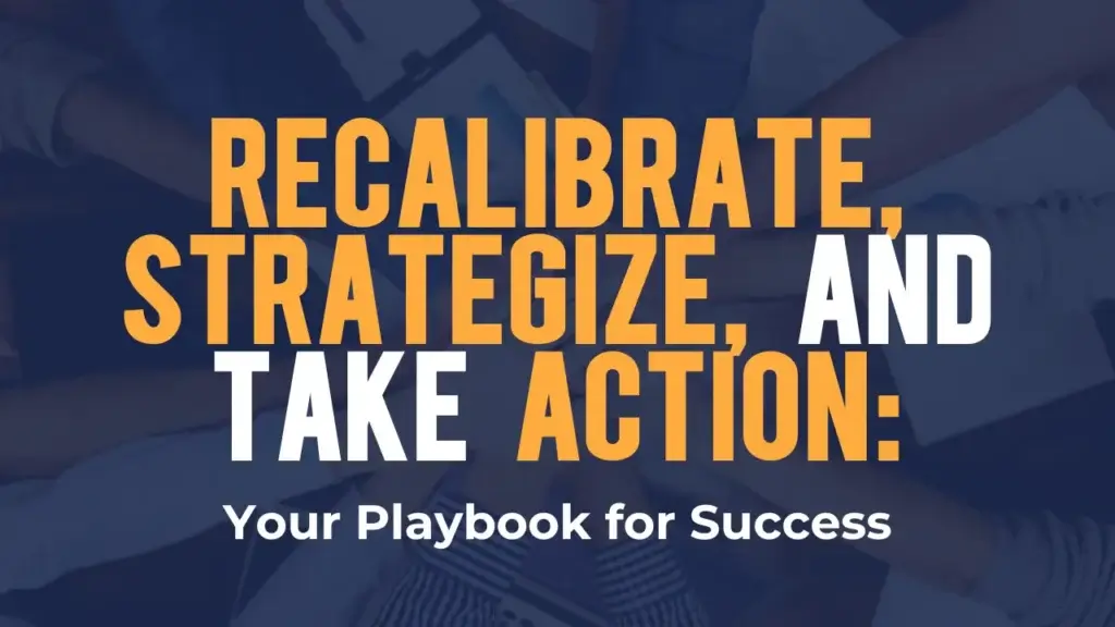 Blog post graphic titled "Recalibrate, Strategize, and Take Action: Your Playbook for Success"
