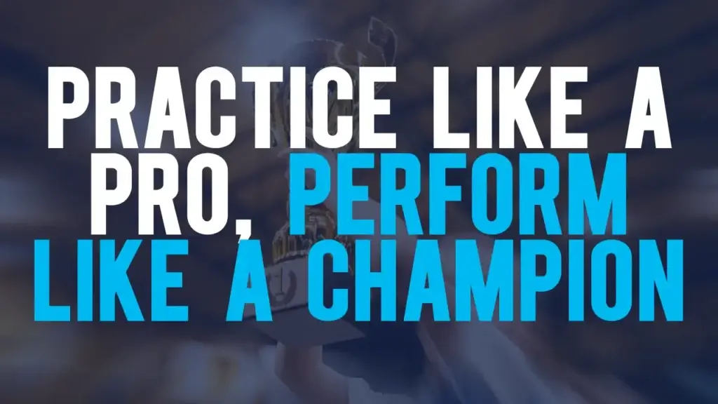 Blog post graphic titled "Practice Like a Pro, Perform Like a Champion"