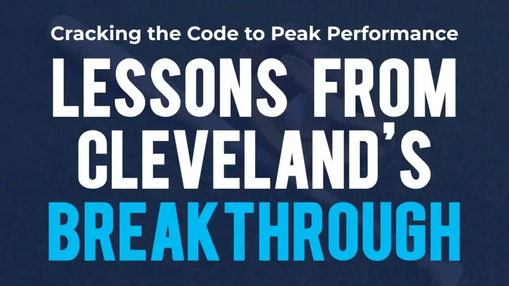 Blog post graphic titled "Cracking the Code to Peak Performance: Lessons from Cleveland's Breakthrough"