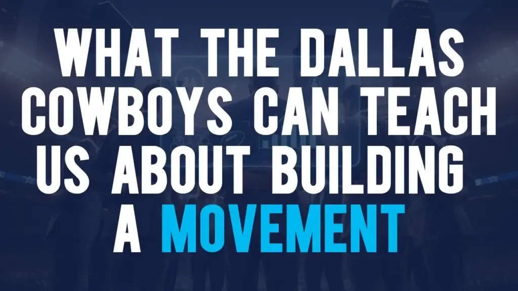 Blog post graphic titled "What the Dallas Cowboys Can Teach Us About Building a Movement"