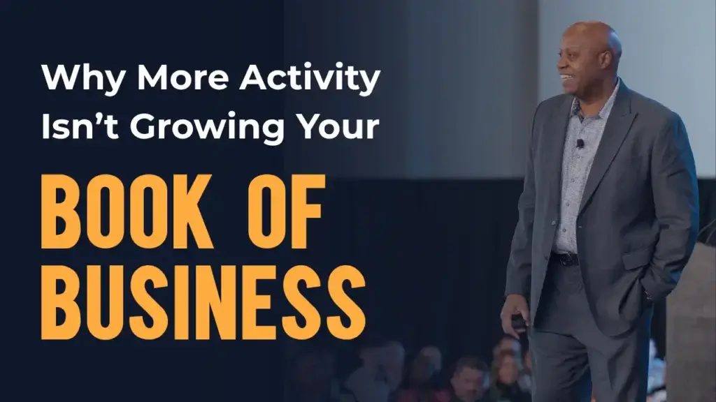 Blog post graphic titled "Why More Activity Isn't Growing Your Book of Business", featuring Walter Bond standing on stage